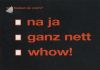 na ja - gamz nett - whow